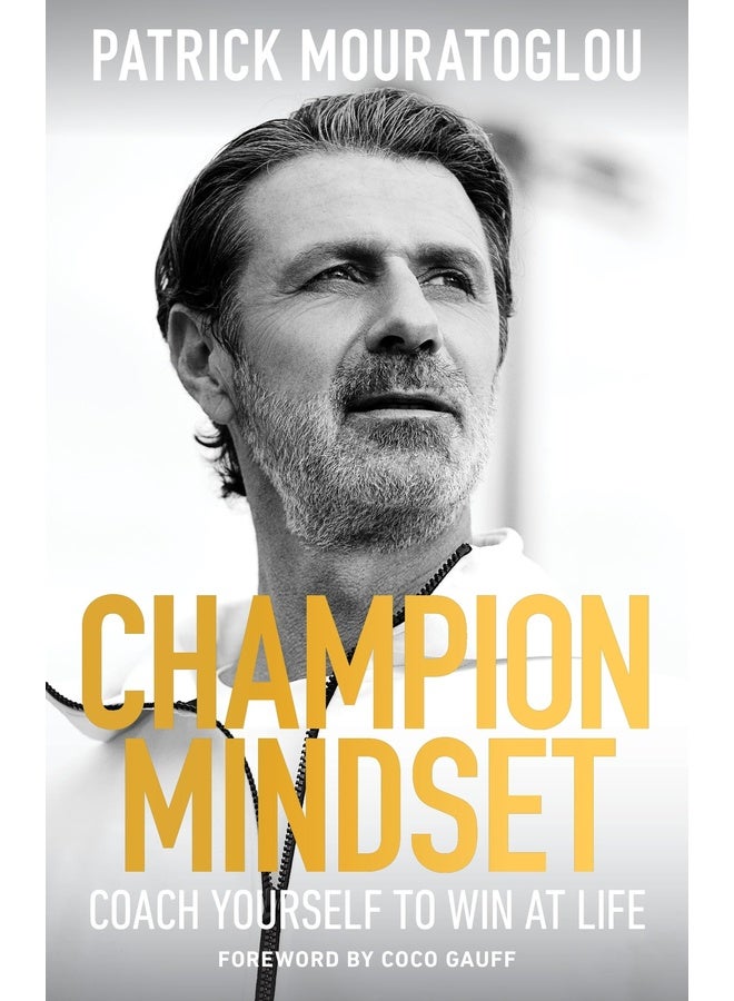 Champion Mindset: Coach Yourself to Win at Life with a Foreword by tennis champion Coco Gauff